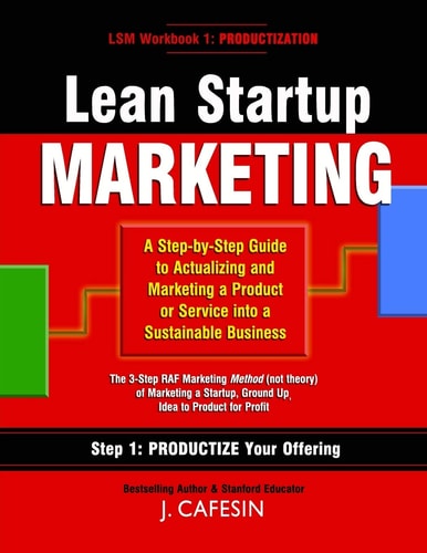 Lean Startup Marketing A 3-Step Guide to Building and Marketing a Sustainable Business