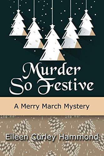 Murder So Festive A Merry March Mystery