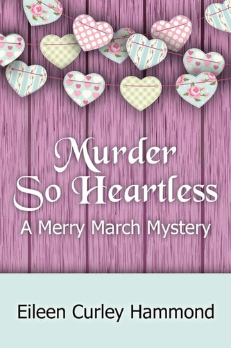 Murder So Heartless A Merry March Mystery