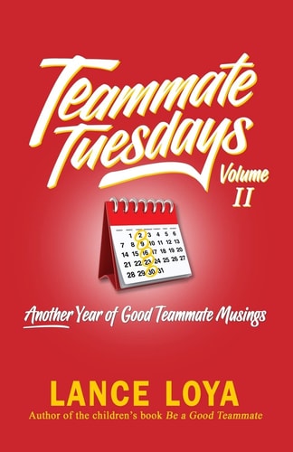 Teammate Tuesdays Volume II Another Year of Good Teammate Musings