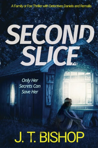 Second Slice A Novel of Suspense (Book 2)