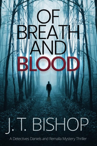 Of Breath and Blood A Novel of Suspense (Detectives Daniels and Remalla)
