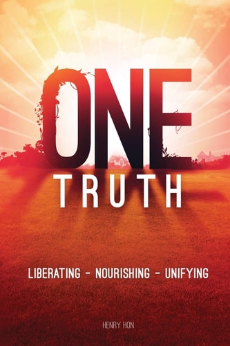 One Truth Liberating -- Nourishing -- Unifying