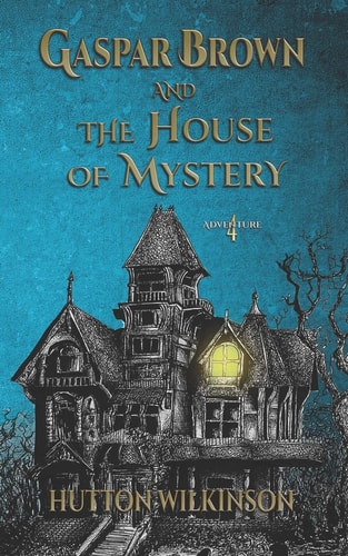 Gaspar Brown and the House of Mystery