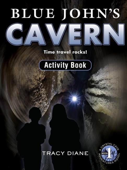 Blue Johns Cavern Activity Book: Time Travel Rocks!