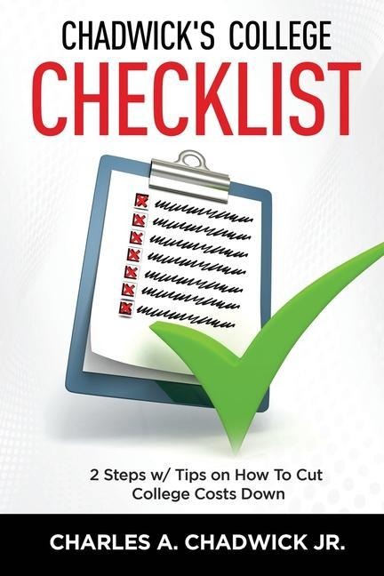 Chadwicks College Checklist 2 Steps w/Tips on How To Cut College Costs