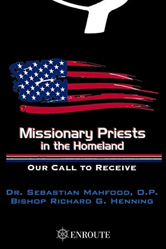 Missionary Priests in the Homeland Our Call to Receive