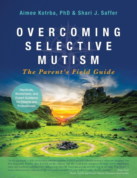 Overcoming Selective Mutism: The Parents Field Guide