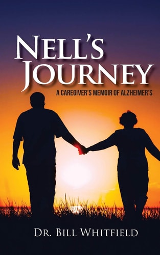 Nell's Journey A Caregiver's Memoir of Alzheimer's