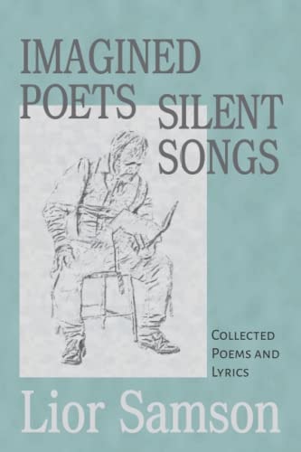 Imagined Poets - Silent Songs Collected Poems and Lyrics