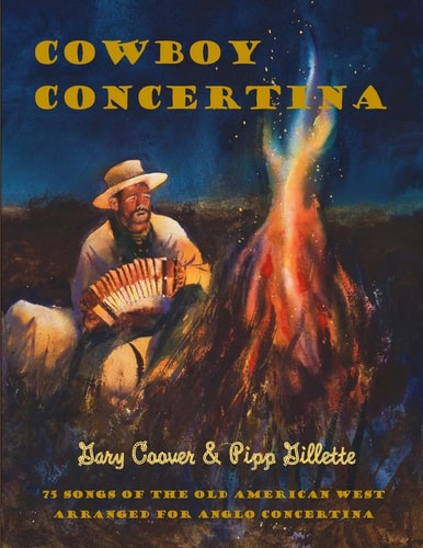 Cowboy Concertina 75 Songs of the Old American West