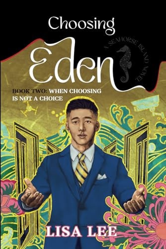 Choosing Eden Book Two: When Choosing Is Not A Choice