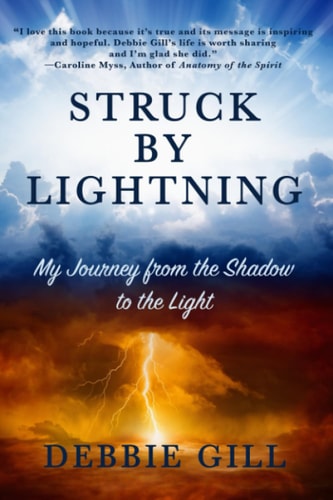 Struck by Lightning My Journey from the Shadow to the Light