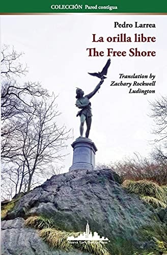 La orilla libre: The Free Shore (Bilingual edition)