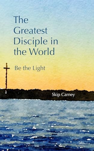 The Greatest Disciple in the World Be the Light