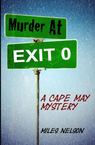 Murder At Exit 0 A Cape May Mystery