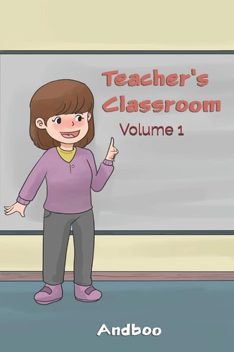 Teacher's Classroom Volume 1