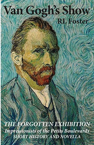 Van Gogh's Show The Forgotten Exhibition