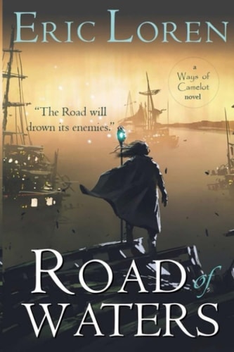 Road of Waters YA Arthurian Fantasy