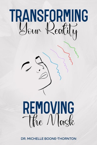 Transforming Your Reality Removing the Mask - Full Book