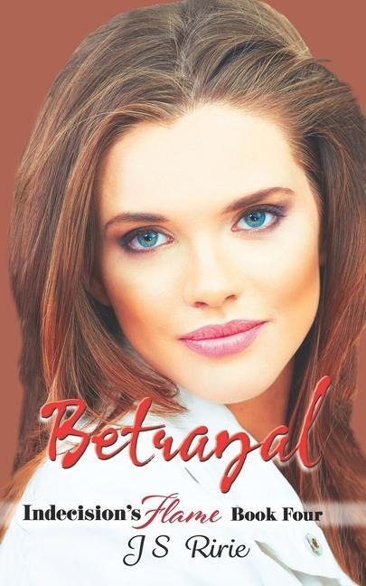 Betrayal: Indecisions Flame