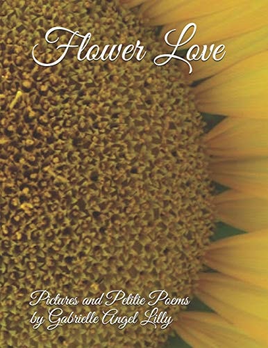 Flower Love Pictures and Petite Poems