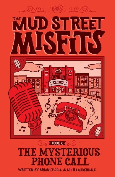 The Mysterious Phone Call: A Mud Street Misfits Adventure