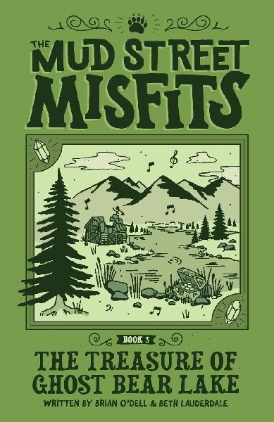 The Treasure of Ghost Bear Lake: A Mud Street Misfits Adventure