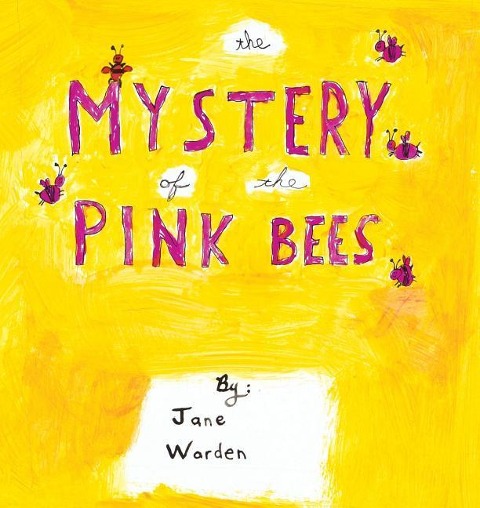 The Mystery of the Pink Bees