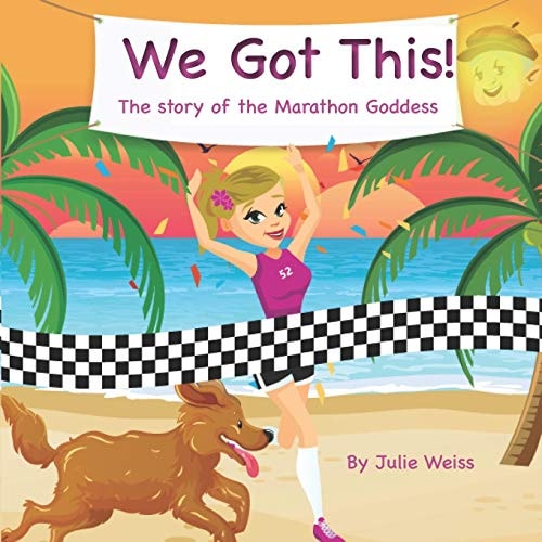 We Got This The Story of the Marathon Goddess