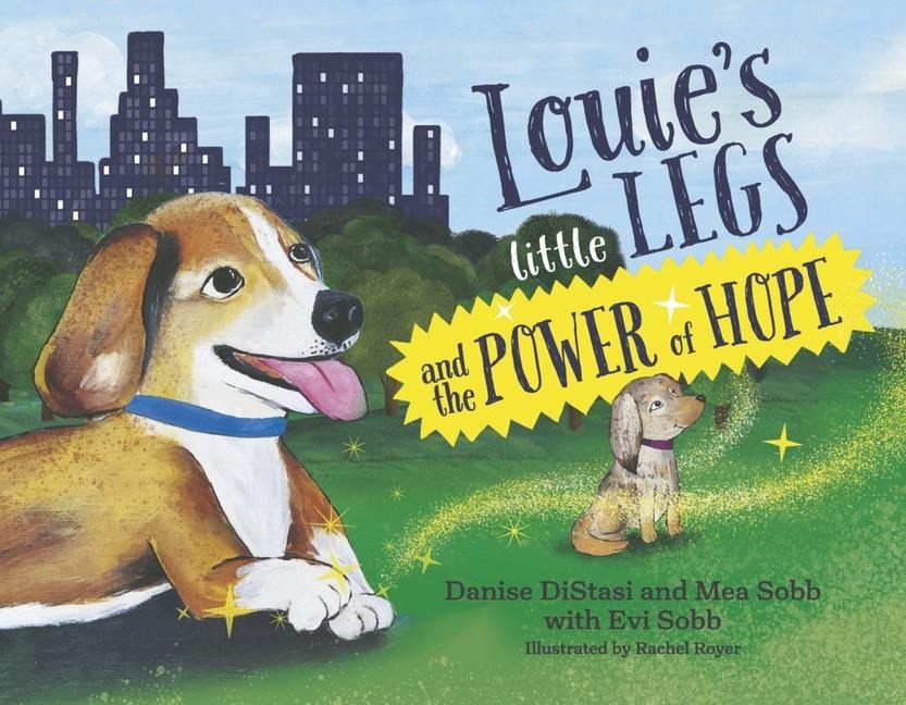 Louies Little Legs and the Power of Hope: Volume 3