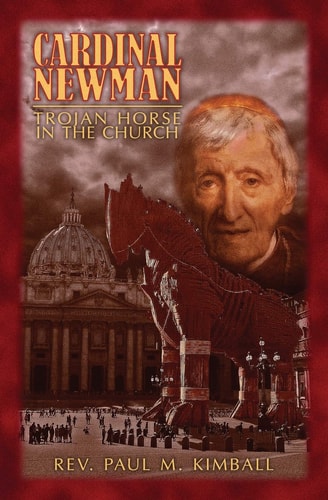 Cardinal Newman Trojan Horse in the Church