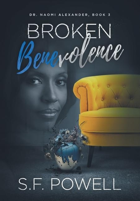 Broken Benevolence: Dr. Naomi Alexander, Book 3