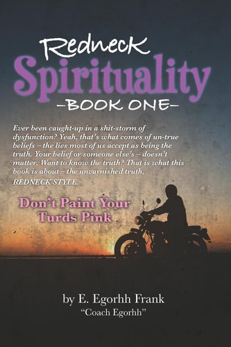 Redneck Spirituality---Book One Don't Paint Your Turds Pink