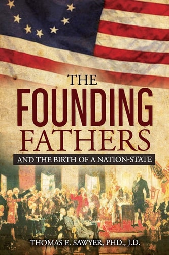 Founding Fathers And The Birth Of A Nation-State