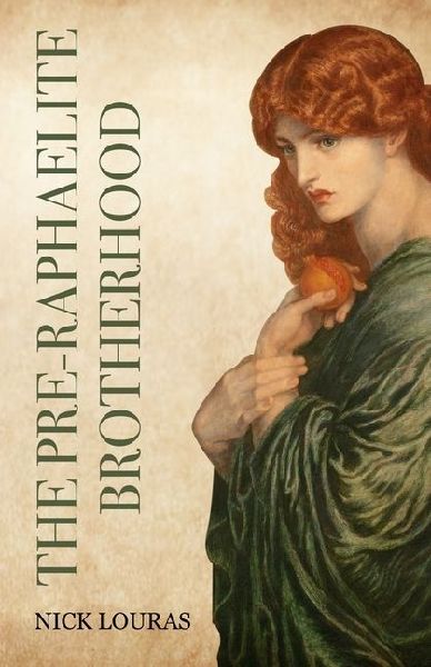 The Pre-Raphaelite Brotherhood