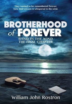 Brotherhood of Forever: Band in the Wind -The Final Chapter