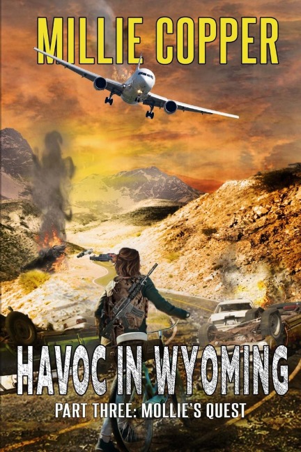 Mollies Quest: Havoc in Wyoming, Part 3 | Americas New Apocalypse