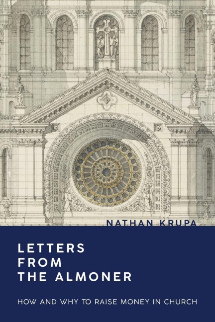 Letters from the Almoner: How and Why to Raise Money in Church