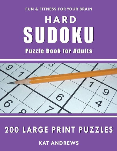 Hard Sudoku Puzzle Book for Adults 200 Large Print Puzzles