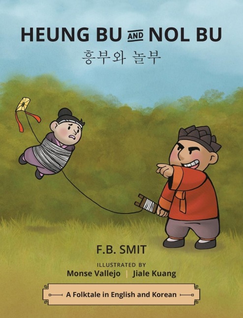 Heung Bu and Nol Bu: a folktale in English and Korean