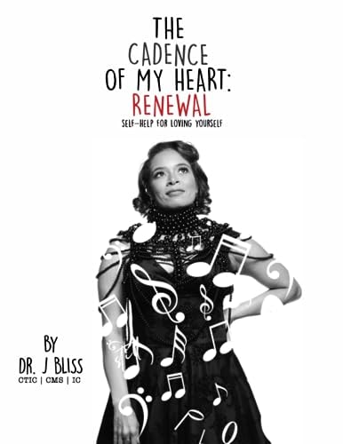 The Cadence of My Heart Renewal Self-Help for Loving Yourself