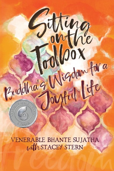 Sitting on the Toolbox: Buddhas Wisdom for a Joyful Life