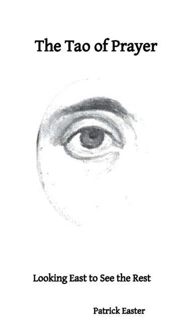 The Tao of Prayer: Looking East to See the Rest