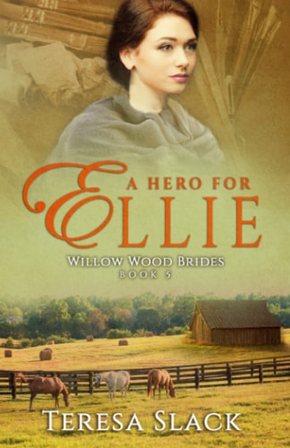 A Hero for Ellie A Sweet Inspirational Historical Western Romance
