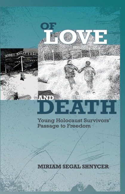 Of Love and Death: Young Holocaust Survivors Passage to Freedom