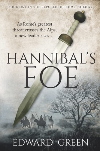 Hannibal's Foe Book 1 in the Republic of Rome Trilogy