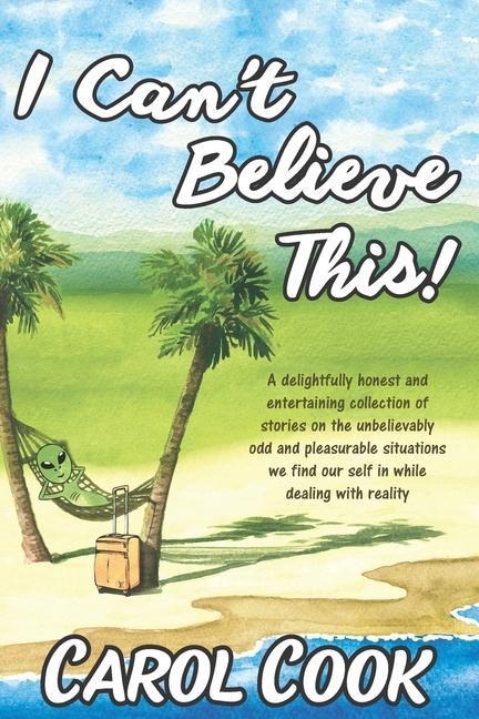 I Cant Believe This!: A Collection of New and Classic Short Stories