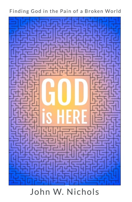 GOD is HERE: Finding God in the Pain of a Broken World