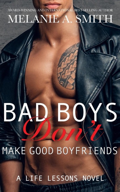 Bad Boys Don't Make Good Boyfriends: A Steamy New Adult Workplace Romance